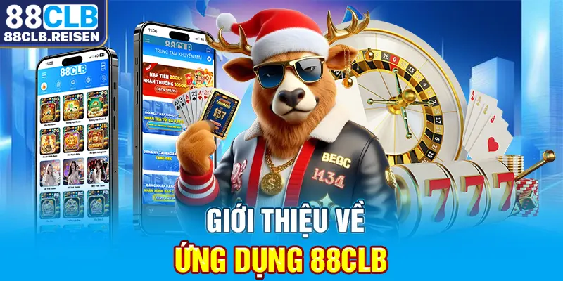 Giới thiệu về ứng dụng 88CLB